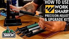 How to Use the Worksharp Precision Adjust and Upgrade Kit
