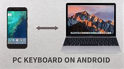 How to Use PC's Keyboard In Android Phone !