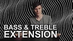 Bass & Treble Extension Explained in TWO Minutes!