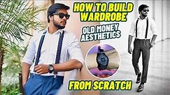 How To Build An OLD MONEY AESTHETIC Wardrobe from SCRATCH