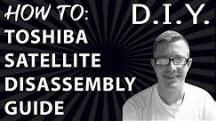 How to Toshiba Satelite Laptop Disassemble Guide & Fan Cleaning