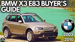 BMW X3 Buyers guide E83 (2004-2010) Avoid buying a broken BMW X3 (2.0d, 3.0d, 2.0i 2.5ii, 3.0i)