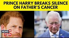 Prince Harry | Harry Says ‘I Love My Family’ After Father King Charles’ Cancer Diagnosis | N18V
