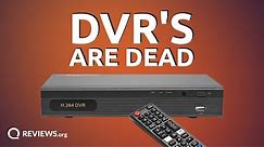 Do you need a DVR?
