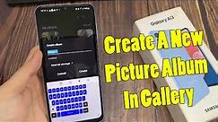 Samsung Galaxy A13: How to Create A New Picture Album In Gallery