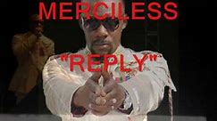 MERCILESS REPLY (DI LETTER..... MAMA REPLY)