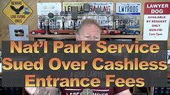 Nat'l Park Service Sued Over Cashless Entrance Fees