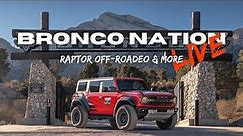 🔴Bronco Nation LIVE! Raptor Off-Roadeo, ProjectX, and MORE!