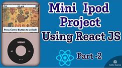 Mini iPod Project using React 🔥 || Part -2 || Step by Step Easy Explanation