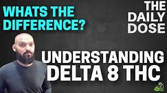Delta 8 THC: What's The Difference Anyway