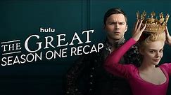THE GREAT Season 1 Recap | Hulu Series Explained