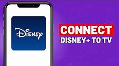 How to Connect Disney Plus to Your TV (Updated 2023)