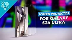 7 Must Have Samsung Galaxy S24 Ultra Screen Protector