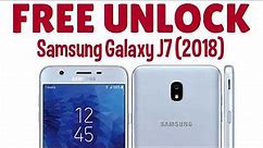 How to Unlock Samsung Galaxy J7 (2018) For FREE- ANY Country and Carrier (AT&T, T-mobile etc.)