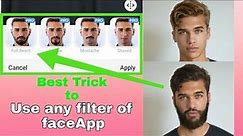How To Use FaceApp Pro Feature For free