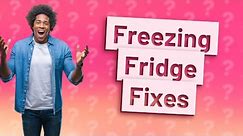 Why is my fridge freezing?