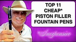 Top 11 Cheap Piston Filler Fountain Pens 2022