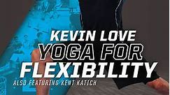 Gaiam: Athletic Yoga, Yoga For Flexibility w/ Kevin Love: Season 1 Episode 1 Progressive Warm Up