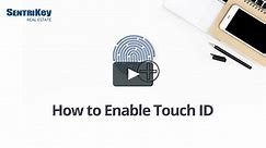 How to Enable Touch ID | SentriKey® Real Estate
