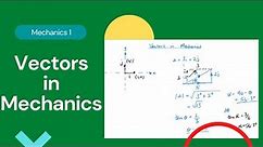 Vectors in Mechanics (Edexcel IAL M1 Chapter 3)