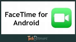 FaceTime for Android