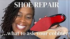 Luxury Shoe Repair | What to ask Your Cobbler
