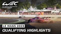 Qualifying Highlights I 2023 24 Hours of Le Mans I FIA WEC
