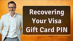 Recovering Your Visa Gift Card PIN