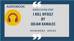 I Kill Myself by Julian Kawalec|| Audiobooks+English subtitles|| American Englis ||Bookworm