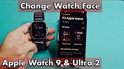 Apple Watch 9 & Ultra 2: How to Change Watch Face (Clock Face)