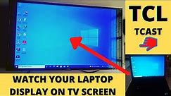 CAST FROM LAPTOP TO SMART TV || CAST LAPTOP TO TV TCL