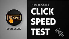 Check Your Click Speed With CpsTest.Org | Click Speed Test