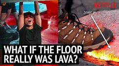 What Would Happen if the Floor Was Actually Lava? | Netflix