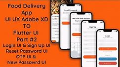 #2 Building a Flutter Food Delivery App: Sign Up, Login, OTP, New Password | Step-by-Step Guide