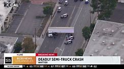 Deadly semi-truck crash in Whittier