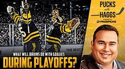 What Will Bruins Do With Their Goalies for Playoffs w/ Evan Marinofsky | Pucks with Haggs
