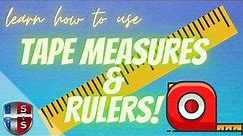 Learn how to measure using a ruler or tape measure