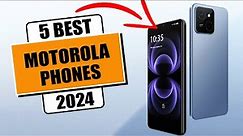 5 Best Motorola phones of 2024 || Best Phone Motorola