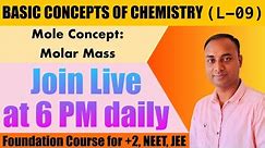 Basic Concepts of Chemistry || Lec-09 || Mole Concept: Molar Mass #chemistry #neet #jee