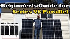 Series VS Parallel! A Beginner's Guide for Solar Panel Connections - With Basic Diagrams!