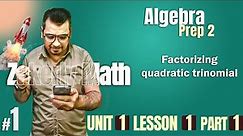 prep 2 | Algebra | 2nd term | Lesson 1 / Factorizing quadratic Trinomial