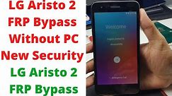 LG Aristo 2 FRP Bypass Without PC New Security | LG Aristo 2 FRP Bypass | lg lm-x212ta frp bypass