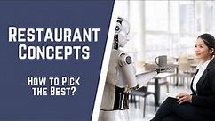 How to Pick The Best Restaurant Concept - Guide, Examples, and Tips