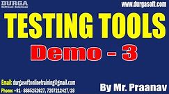 TESTING TOOLS tutorials || Demo - 3 || by Mr. Praanav On 17-04-2024 @4:30PM IST