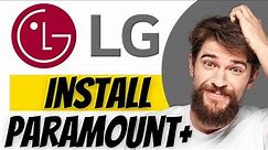 LG Smart TV - How to Install Paramount+!