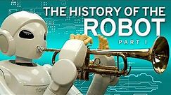 The History of the Robot - Part I