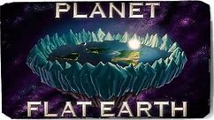 Planet Flat Earth | 2020 Documentary II