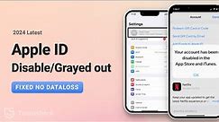 Apple ID is Disabled or Greyed Out? How to Fix it Without Password 2024 (No Data Loss)