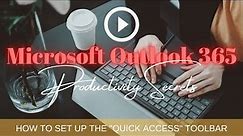 How to set up Quick Access Toolbar in Microsoft 365 Outlook
