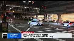 Brigham and Women's doctor fired after complaints
